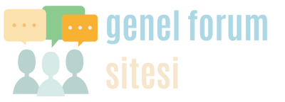 Genel Forum Sitesi - En İyi Türkçe Forum